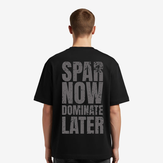 Spar Now Dominate Later Oversized Tee – BX Fight Division